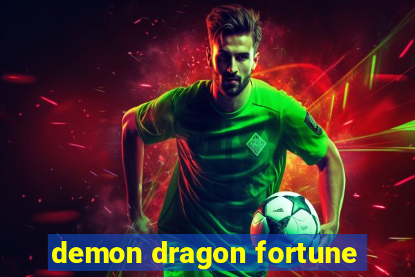 demon dragon fortune